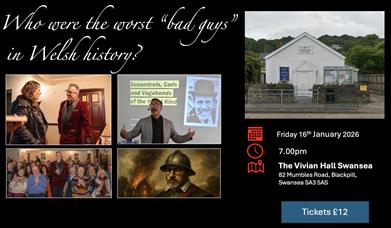 Who were the worst bad buys in Welsh history? "Live" in Vivian Hall Swansea on 16th January 2026