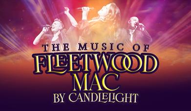 the music of fleetwood mac by candlelight written in navy and yellow writing on top of a photo of the performers of the show.